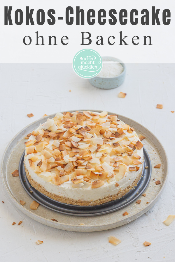 Einfach, cremig, lecker! Dieser Kokos-Cheesecake ohne Backen sorgt für Sommergefühle. Den No Bake Coconut Cheesecake müsst ihr gleich nachmachen!