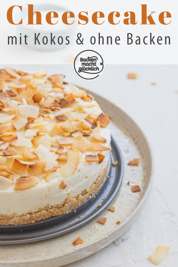 Einfach, cremig, lecker! Dieser Kokos-Cheesecake ohne Backen sorgt für Sommergefühle. Den No Bake Coconut Cheesecake müsst ihr gleich nachmachen!